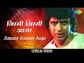 Jimmy Jimmy Jimmy Aaja With Lyrics Disco Dancer Mithun Chakraborty Kim Kalpana Iyer