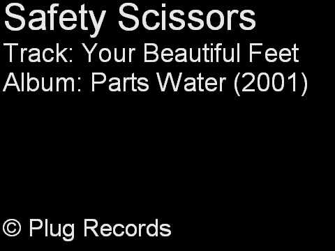 Safety Scissors - Your Beautiful Feet