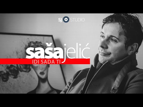® Sasa Jelic i SJ studio - Idi sada ti © 2023