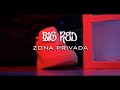 Big Red - Zona Privada (Official Music Video)