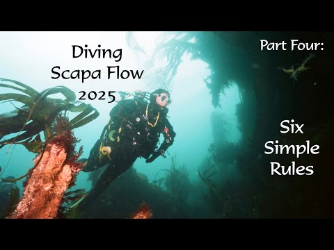 Diving Scapa Flow 2025 Six Simple Rules to get the best from the trip