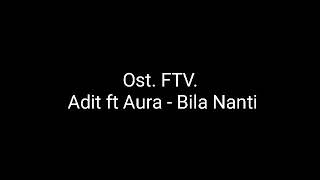Download lagu Backsound Ost FTV. Adit Ft Aura - Bila Nanti mp3 Download lagu Backsound Ost FTV. Adit Ft Aura - Bila Nanti mp3