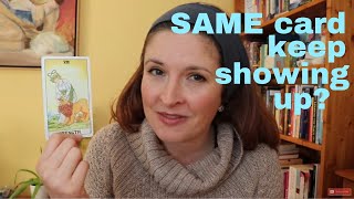 When the SAME Tarot card keeps showing up