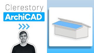 How to draw a Clerestory Roof -  ArchiCAD Tutorial