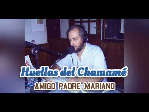 Amigo padre Mariano - Huellas del Chamame