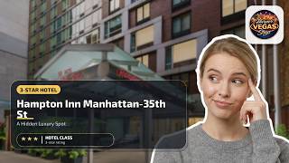 Hampton Inn Manhattan-35th St/Empire State Bldg - A Hidden Luxury Spot | New Yor