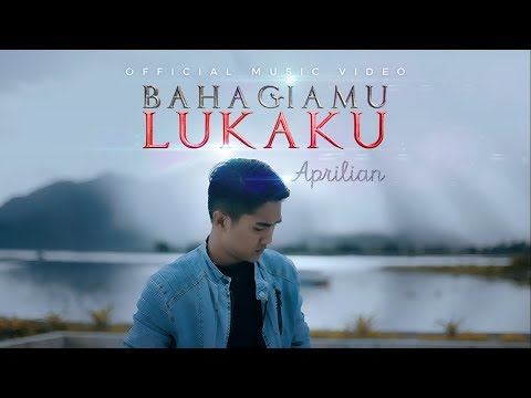 Aprilian - Bahagiamu Lukaku [ Official Music Video ] Slowrock Terbaru