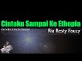 Cintaku Sampai Ke Ethiopia Ria Resty Fauzy Karaoke Version