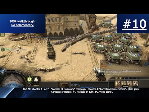 "Company of Heroes: 1" (2006, PC) - 100% blind walkthrough - part 10 - "Carentan Counterattack".