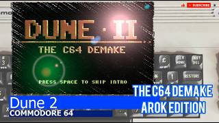 Commodore 64 -=Dune 2=- The C64 Demake Arok Edition