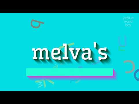 How to say "melva's"! (High Quality Voices)