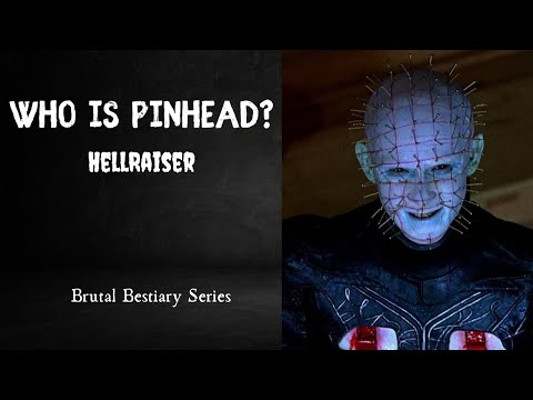 Who/What is Pinhead from the Hellraiser films | The Brutal Bestiary