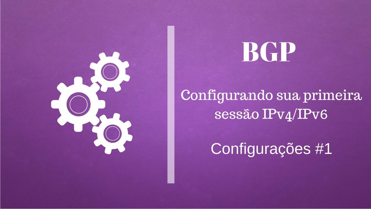 CONFIGURANDO PRIMEIRA SESSÃO BGP IPV4/IPV6 - CONFIGURAÇÕES #1 | WISSAM QUEMEL