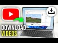 How To Download YouTube Videos In Laptop PC Full Guide