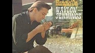 Gentle On My Mind by Waylon Jennings from his Hangin' On album