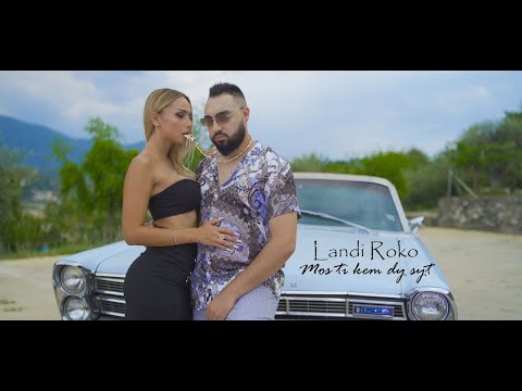 Landi Roko - Mos t'i kem dy syte