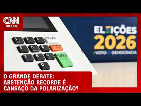 Abstenção recorde é cansaço da polarização? | O GRANDE DEBATE