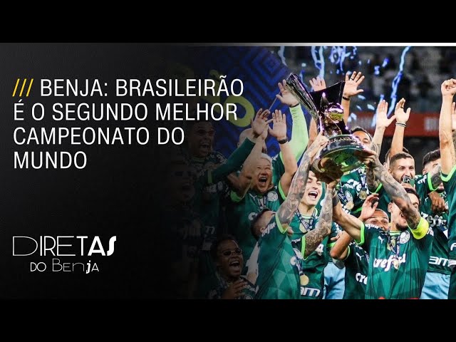 Diretas do Benja: Campeonato Brasileiro é o segundo melhor do mundo