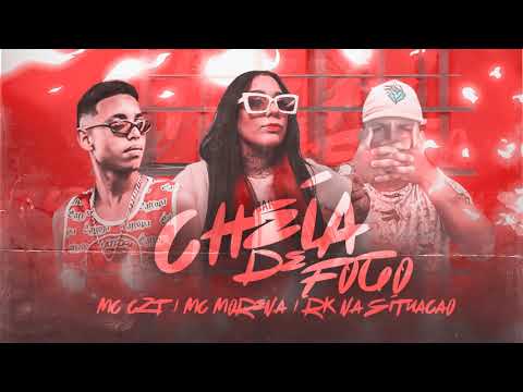 ⚫ CHEIA DE FOGO - MC CZT , RK NA SITUAÇAO , MC MORENA - (REMIX BREGA FUNK)