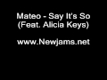 Mateo - Say It's So (Feat. Alicia Keys) (New Song ...