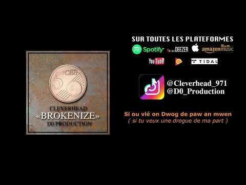 CLEVERHEAD - BROKENIZE feat D0Production Lyrics ( Tournage clip le 21 Jan )