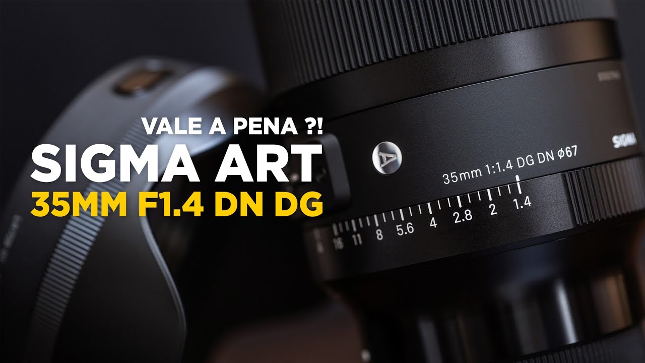 A MELHOR 35mm FULL FRAME ?  Sigma Art 35mm f/1.4 DG DN Sony Pt-br