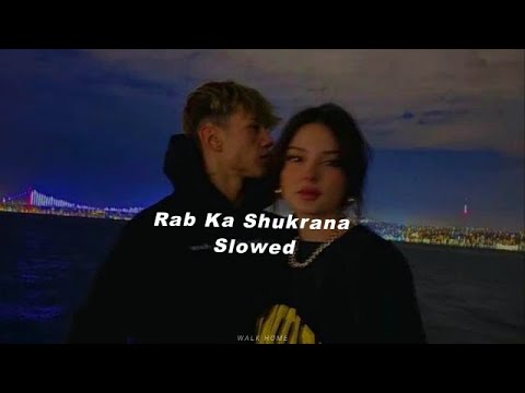 Rab Ka Shukrana (𝙨𝙡𝙤𝙬𝙚𝙙 𝙩𝙤 𝙥𝙚𝙧𝙛𝙚𝙘𝙩𝙞𝙤𝙣 + 𝙧𝙚𝙫𝙚𝙧𝙗)❣️