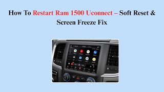 How To Restart Ram 1500 Uconnect – Soft Reset & Screen Freeze Fix