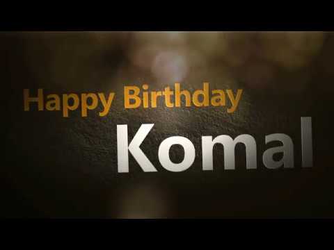 Komal | Happy Birthday Komal || Happy Birthday To You !  ✅ 🎁