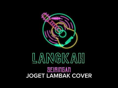 LANGKAH SEIRINGAN JOGET LAMBAK (COVER)