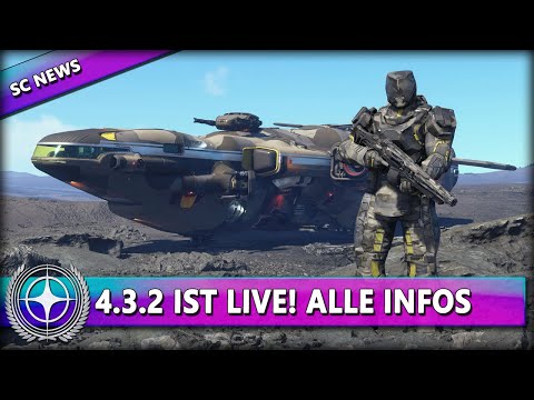 ALPHA 4.3.2 IS LIVE! ALL INFO & NEW SPACESHIPS ⭐ STAR CITIZEN NEWS [Alpha 4.3.2] German