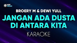 Download lagu Broery Marantika, Dewi Yull - Jangan Ada Dusta Di Antara Kita Karaoke mp3