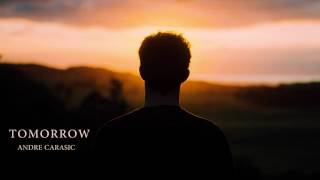 Andre Carasic - Tomorrow (Prod by MadReal x Kidynamic)