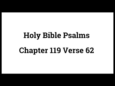 Holy Bible Psalms 119:62