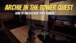 Where In The Tower Is Archie ? How To Unlock Blue Steel Shader