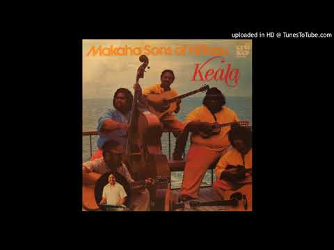 Makaha Sons Of Ni'ihau  - Keala