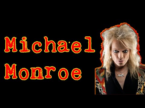 Todd Dammit Kerns talks to Michael Monroe.