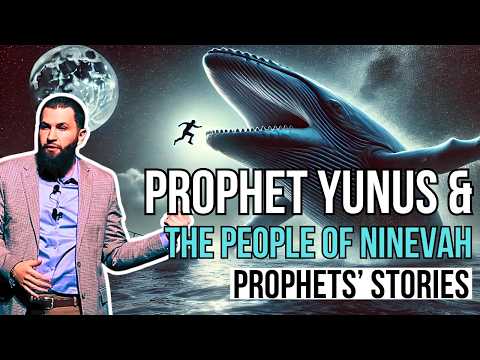The Story of Prophet Yunus & the people of Ninevah