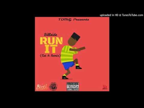 Billside- Run It (Cut It Remix)