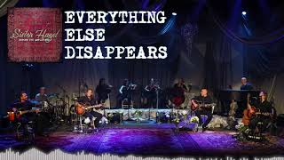 Sister Hazel - Everything Else Disappears (Live &amp; Acoustic with Strings) - (Official Audio)