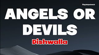 ANGELS OR DEVILS - Dishwalla (Lyrics)🎵