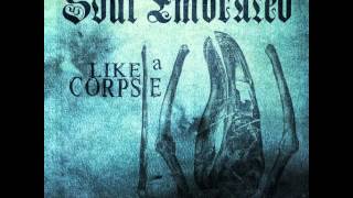 soul embraced: like a corpse