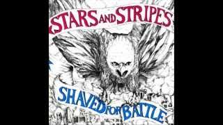 Stars and Stripes - Shaved for Battle (Full Album)