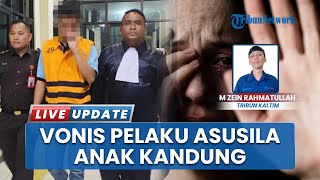 Ayah Pelaku Dugaan Asusila Terhadap Anak Kandung di Balikpapan Divonis Jaksa 7 Tahun Penjara