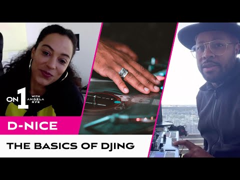 The Basics Of DJing | D-NICE | On 1 With Angela Rye