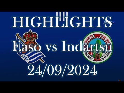 HIGHLIGHTS | Easo (Real Sociedad Juvenil B) vs Indartsu Club Juvenil | Liga Nacional J4 (24/09/2024)
