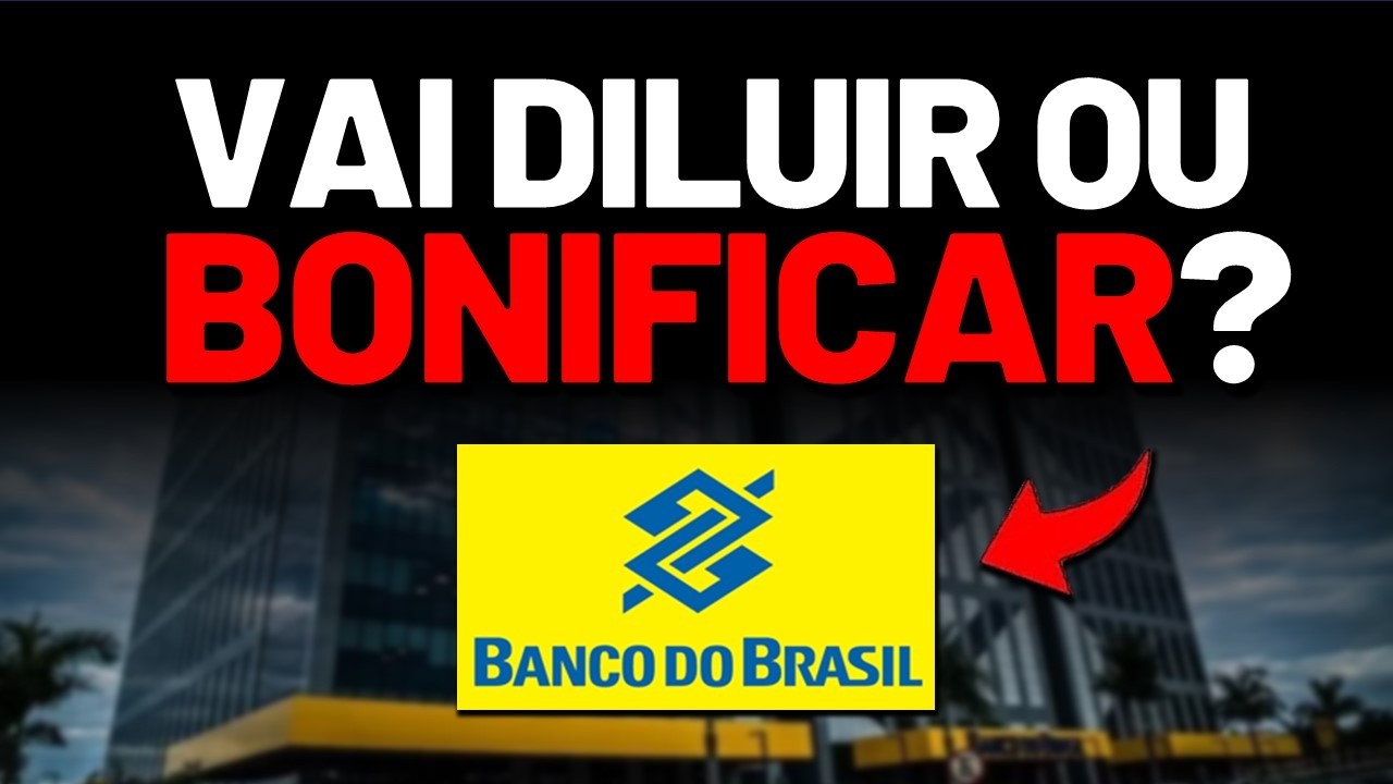 🚨URGENTE: BANCO DO BRASIL VAI DILUIR O ACIONISTA? BONIFICAÇÃO A CAMINHO? ITAÚSA e DADOS da BOLSA