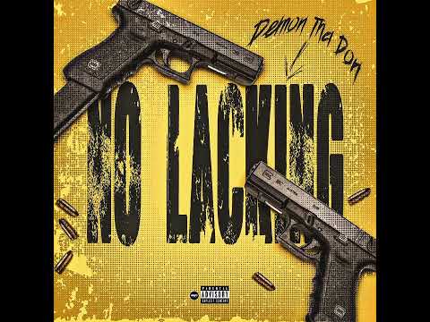 Demon Tha Don - No Lackin