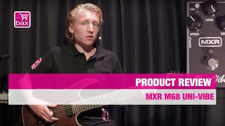 Video thumbnail for Review MXR M68 Uni-Vibe by Bax Music UK