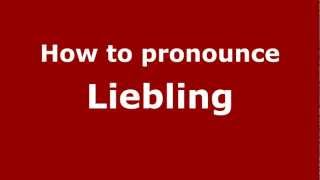 How to pronounce Liebling